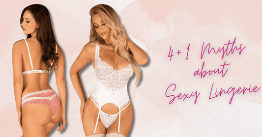 4+1 μύθοι για τα Sexy Εσώρουχα